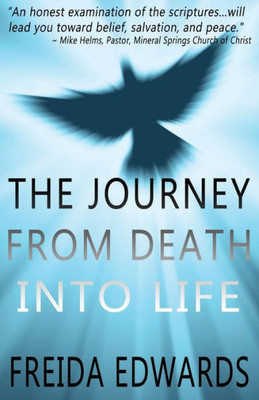 The Journey From Death Into Life