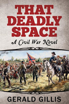 That Deadly Space: A Civil War Novel