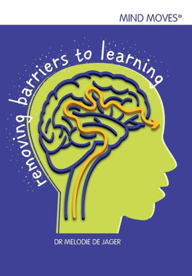 Mind Moves: Removing Barriers To Learning