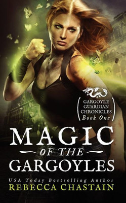 Magic Of The Gargoyles (Gargoyle Guardian Chronicles)