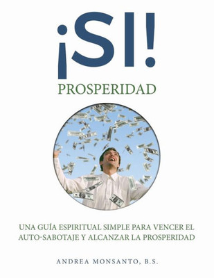 Si!: Prosperidad (Spanish Edition)