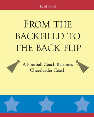From The Backfield To The Back Flip: A Football Coach Becomes Cheerleader Coach