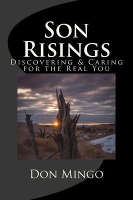 Son Risings: Discovering And Caring For The Real You