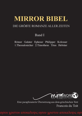 Mirror Bibel: Die Gr??Te Romanze Aller Zeiten (German Edition)
