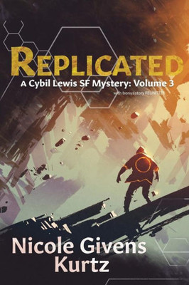 Replicated: A Cybil Lewis Sf Mystery