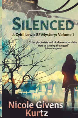 Silenced: A Cybil Lewis Novel (1) (Cybil Lewis Mysteries)