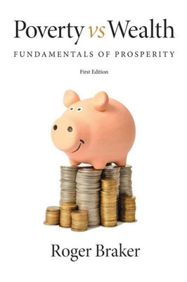 Poverty Vs Wealth: Fundamentals Of Prosperity