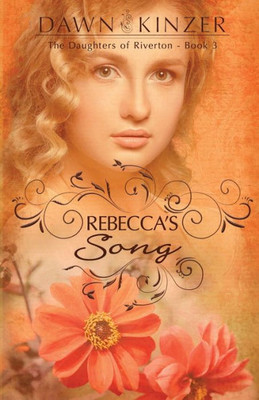 Rebecca'S Song (The Daughters Of Riverton)