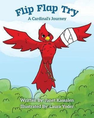 Flip Flap Try . . . A Cardinal'S Journey