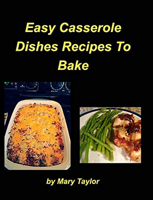 Easy Casserole Dishes To Bake