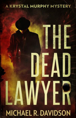 The Dead Lawyer (Krystal Murphy Mysteries)