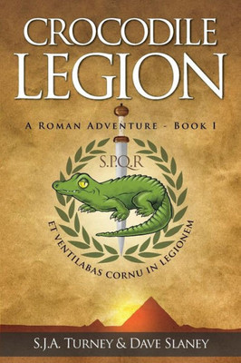 Crocodile Legion (A Roman Adventure)