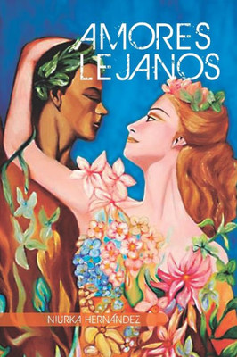 Amores Lejanos (Spanish Edition)