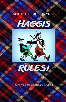 Haggis Rules!: Scottish Humour In Verse