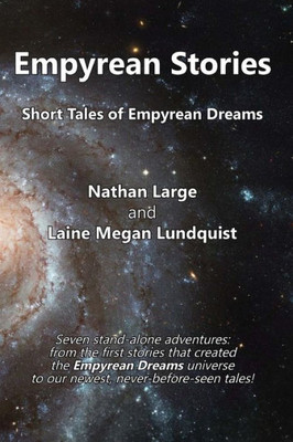 Empyrean Stories: Short Tales Of Empyrean Dreams