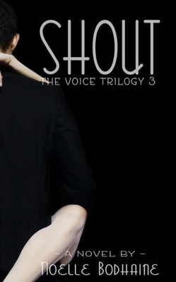 Shout (The Voice Trilogy)