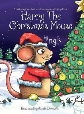 Harry The Christmas Mouse: (Hardback)