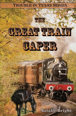 The Great Train Caper (Trouble In Texas)