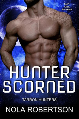 Hunter Scorned (Tarron Hunters)