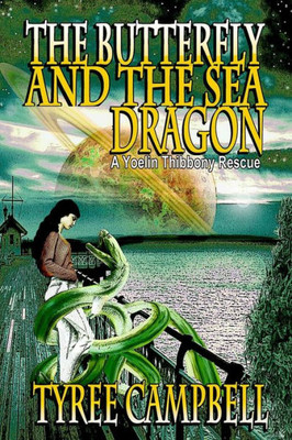 The Butterfly And The Sea Dragon: A Yoelin Thibbony Rescue