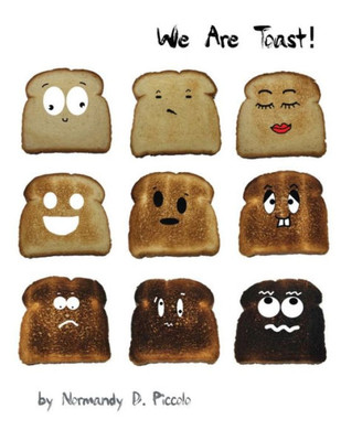 We Are Toast!