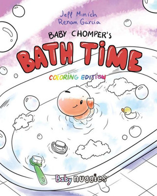 Baby Chomper'S Bath Time: Coloring Edition (Nuggies)