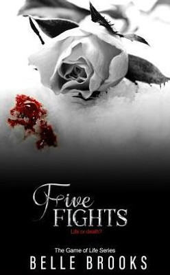 Five Fights (The Game Of Life Series)