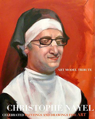 Christophe Nayel Tribute Art Model Paintings and drawings gallery seal limited edition - Paperback
