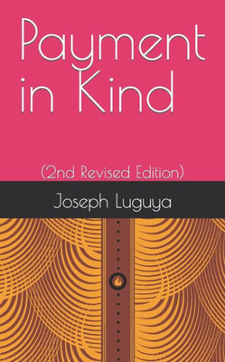 Payment In Kind: (2Nd Revised Edition)