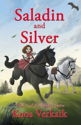 Saladin And Silver: Book 2 Of The Saladin Series
