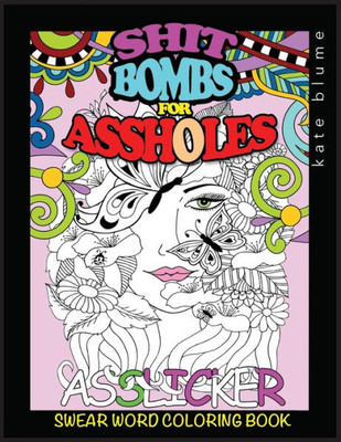 Swear Word Coloring Book: Shit-Bombs For Assholes (3)