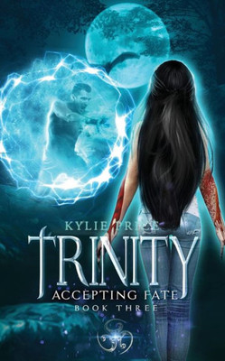 Trinity - Accepting Fate: Trinity Series #3