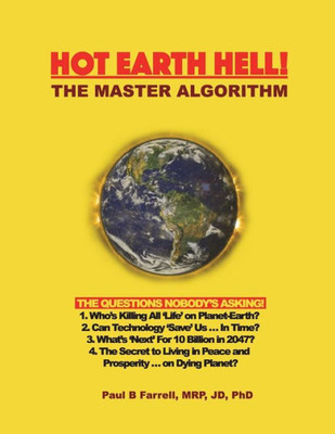 Hot Earth Hell! The Master Algorithm: The Questions Nobody'S Asking!