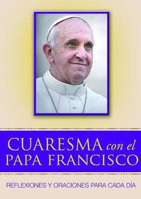 Cuaresma Con El Papa Francisco