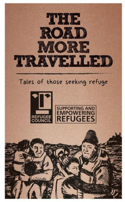 The Road More Travelled: Tales Of Those Seeking Refuge