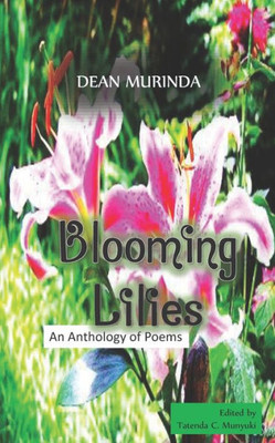 Blooming Lilies: An Anthology Of Poems