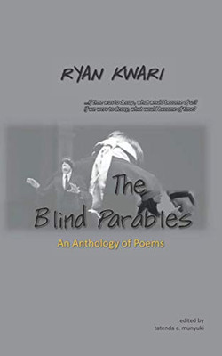 The Blind Parables: An Anthology Of Poems