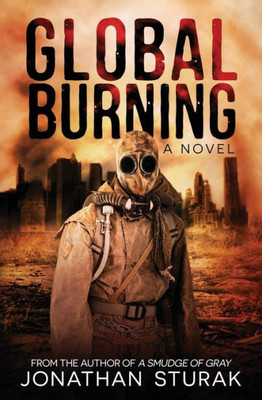 Global Burning: A Post-Apocalyptic Novel