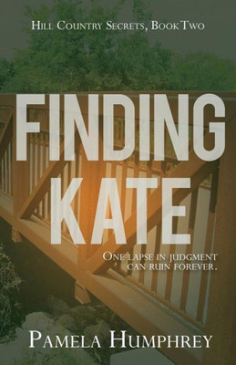 Finding Kate (Hill Country Secrets)