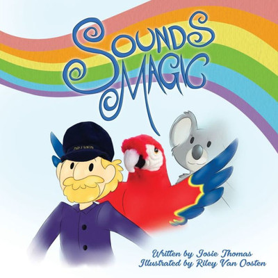 Sounds Magic: A Delightful Children'S Book That Encourages Musical Creativity!