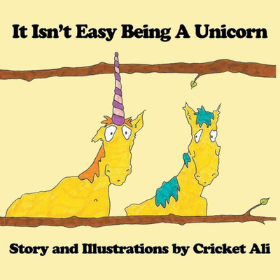 It Isn'T Easy Being A Unicorn