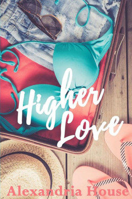 Higher Love (Love After)