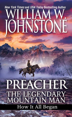 Preacher: The Legendary Mountain Man: How It All Began (Preacher/First Mountain Man)