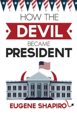 How The Devil Became President