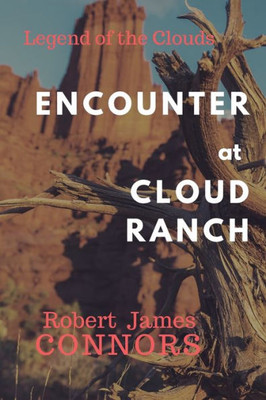 Encounter At Cloud Ranch (Legend Of The Clouds)