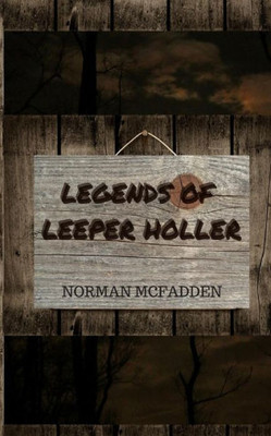 Legends Of Leeper Holler