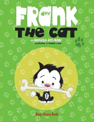 Frank The Cat: A Sing-Along Book