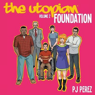 The Utopian, Vol. 2: Foundation