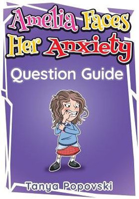 Amelia Faces Her Anxiety - Question Guide (01Q) (Deepening Understanding)