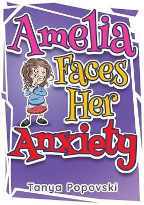Amelia Faces Her Anxiety (01) (Deepening Understanding)